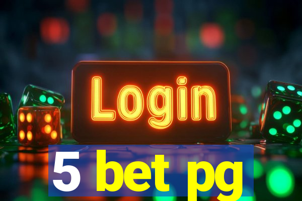 5 bet pg
